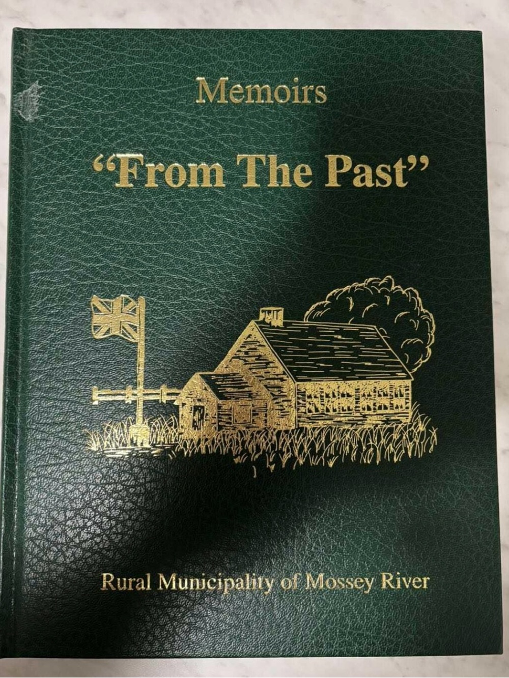 Memoirs "From The Past" Hardcover Rural Municipality of Mosey River